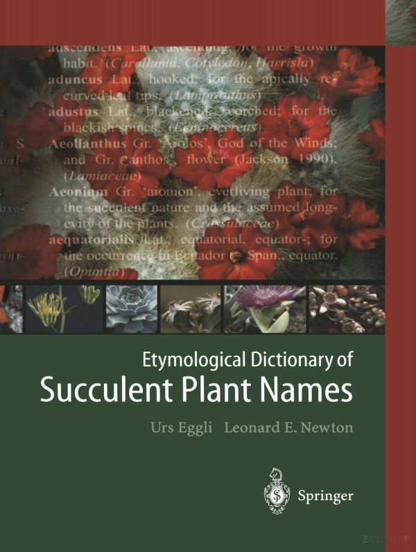 Etymological Dictionary Of Succulent Plant Names Softcover Reprint Of Hardcover 1st Ed 2004 Urs Eggli