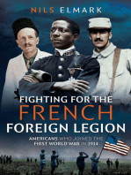 Fighting For The French Foreign Legion Americans Who Joined The First World War 1st Edition Nils Elmark