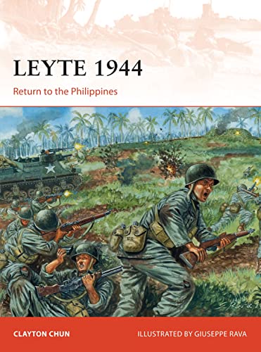 Leyte 1944 Return To The Philippines First Edition Clayton K S Chun