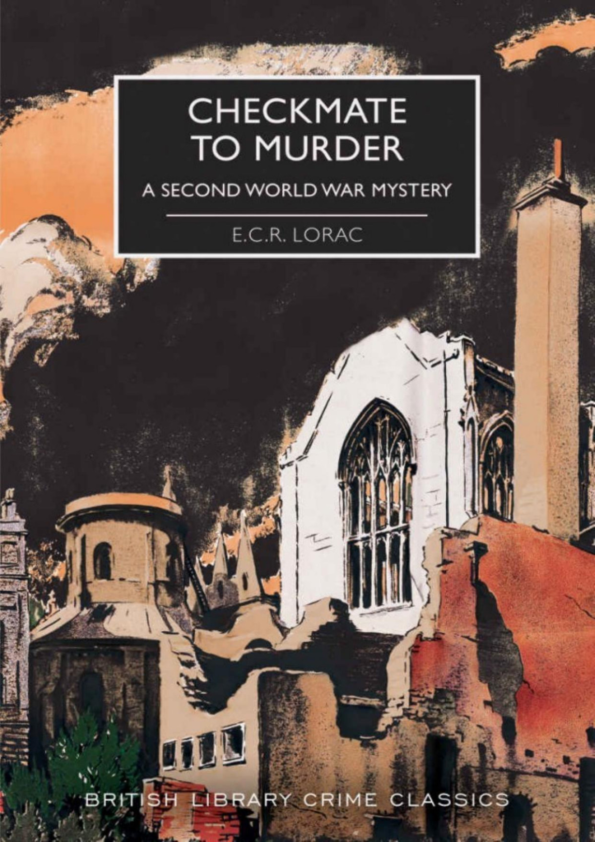 Checkmate To Murder A Second World War Mystery E C R Lorac Martin Edwards