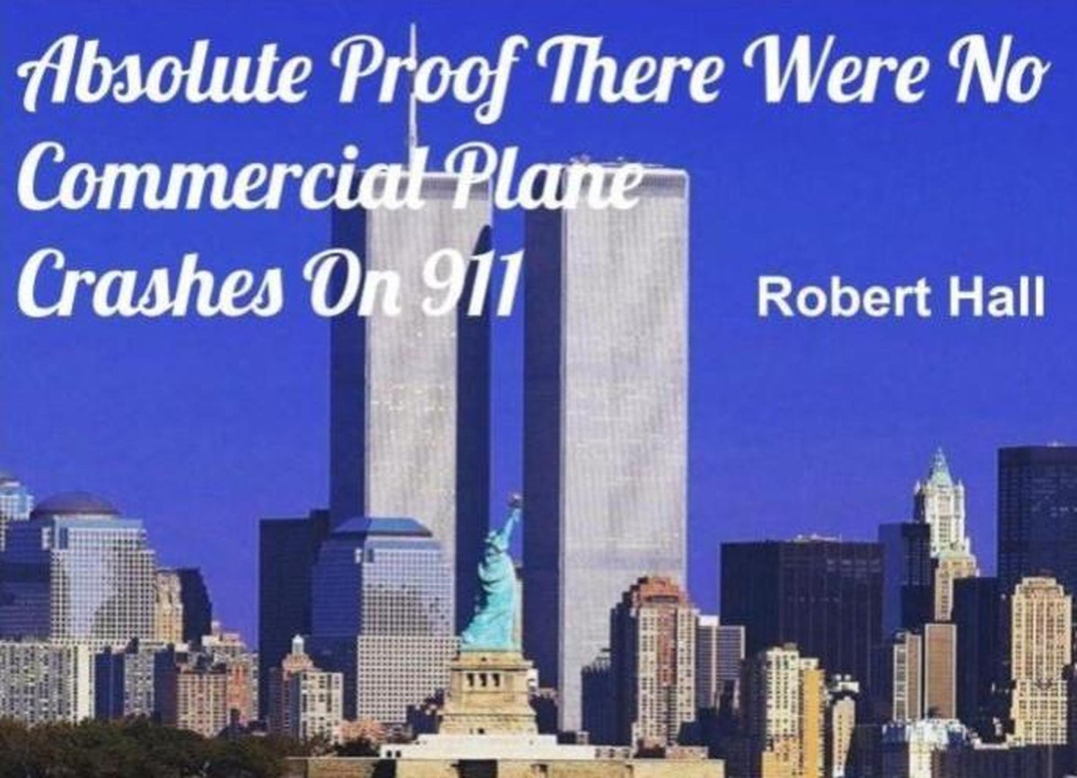 Absolute Proof There Were No Commercial Plane Crashes On 911 Robert Hall