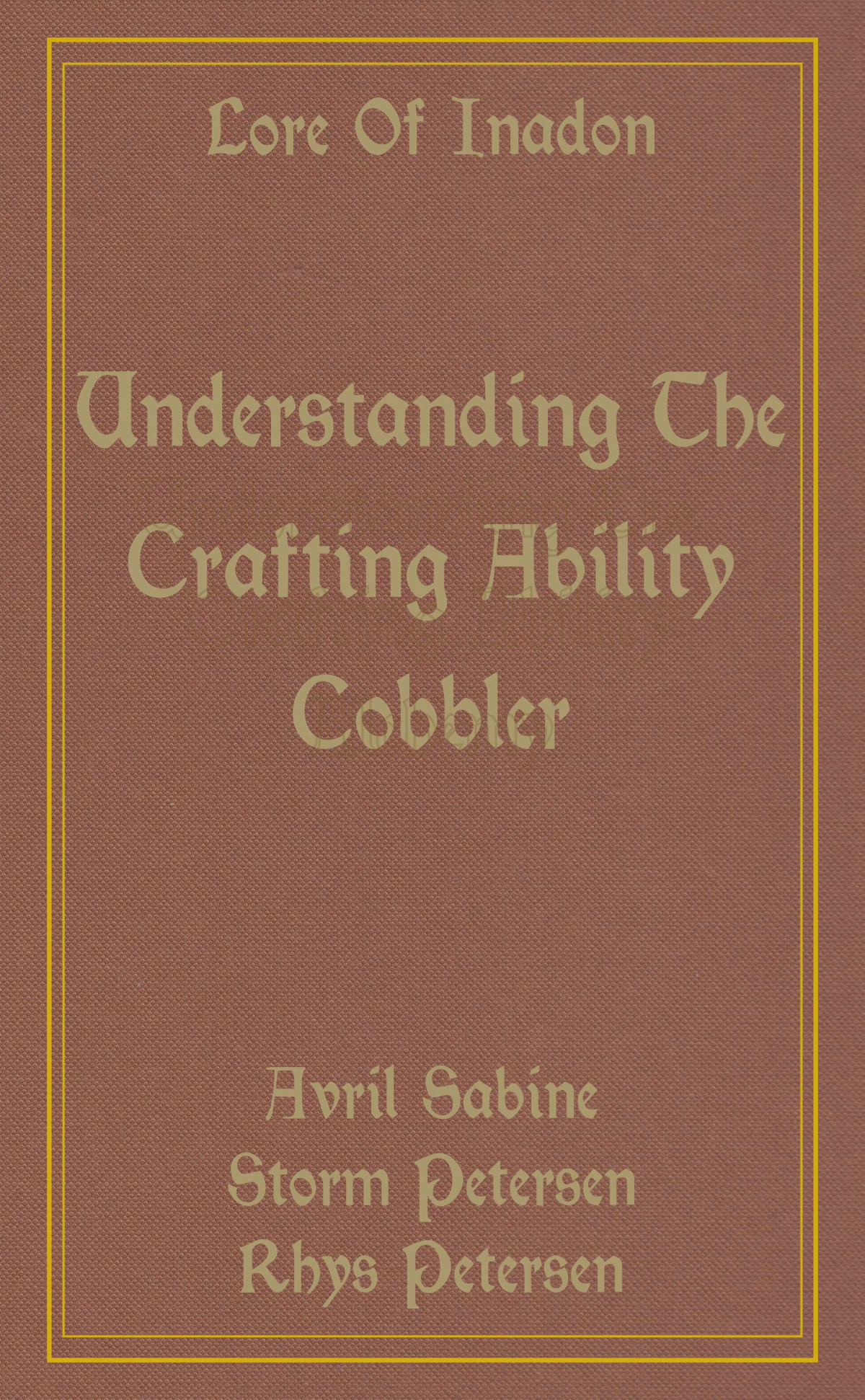 Lore Of Inadon Understanding The Crafting Ability Cobbler Avril Sabine