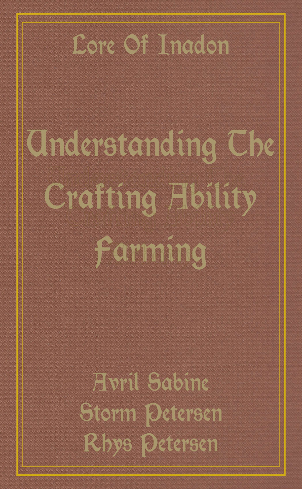 Lore Of Inadon Understanding The Crafting Ability Farming Avril Sabine