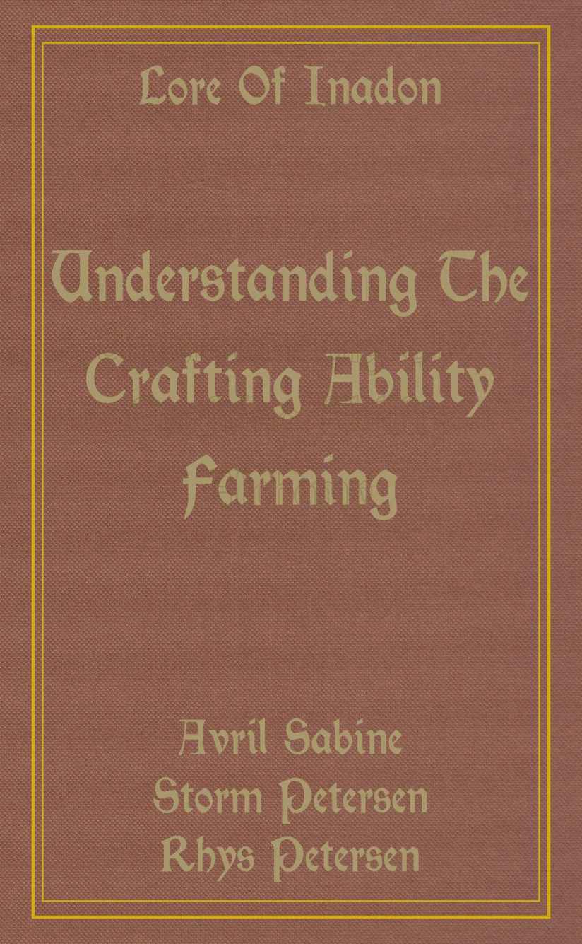 Lore Of Inadon Understanding The Crafting Ability Farming Avril Sabine Storm Petersen Rhys Petersen