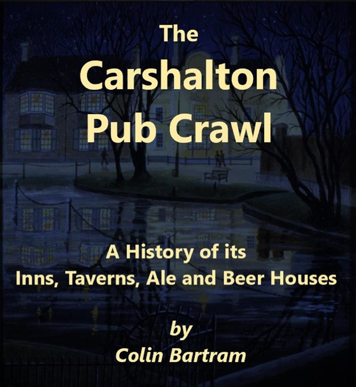 The Carshalton Pub Crawl Colin Bartram