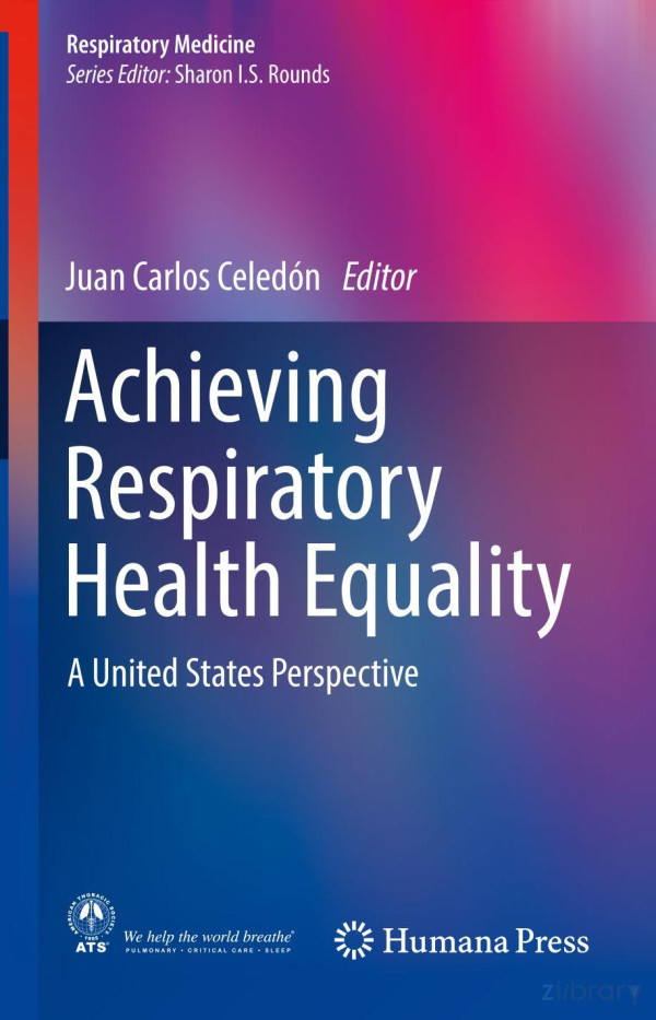 Achieving Respiratory Health Equality 1st Ed 2017 Juan Carlos Celedn
