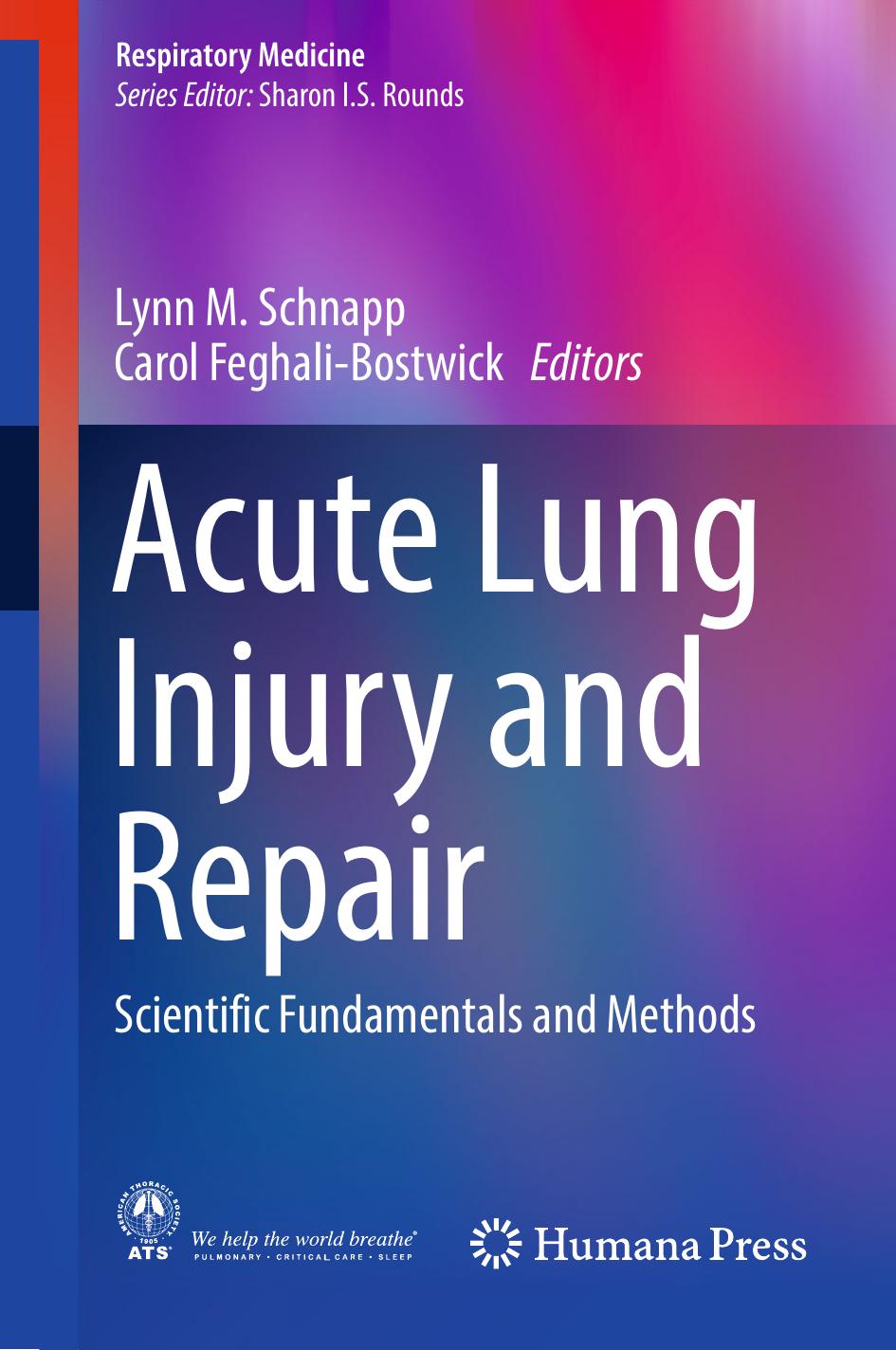 Acute Lung Injury And Repair 1st Ed 2017 Lynn M Schnapp Carol Feghalibostwick
