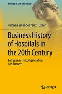 Business History Of Hospitals In The 20th Century Paloma Fernndez Prez
