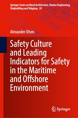 Safety Culture And Leading Indicators For Safety In The Maritime And Offshore Environment 1st Edition Alexander Olsen