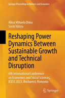 Reshaping Power Dynamics Between Sustainable Growth And Technical Disruption Alina Mihaela Dima