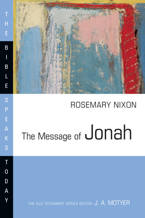 The Message Of Jonah 8th Edition Rosemary Nixon