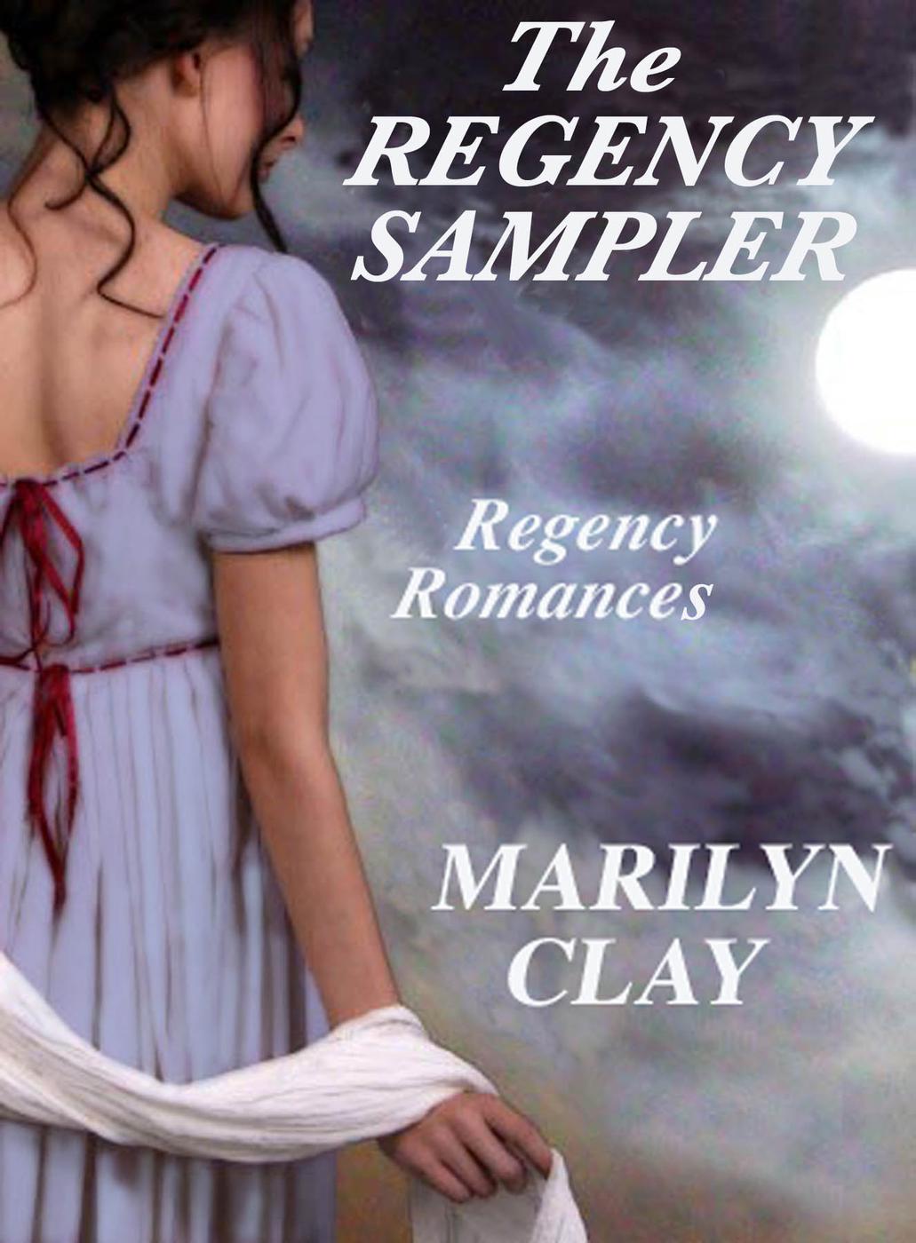 The Regency Sampler Regency Romances Marilyn Clay