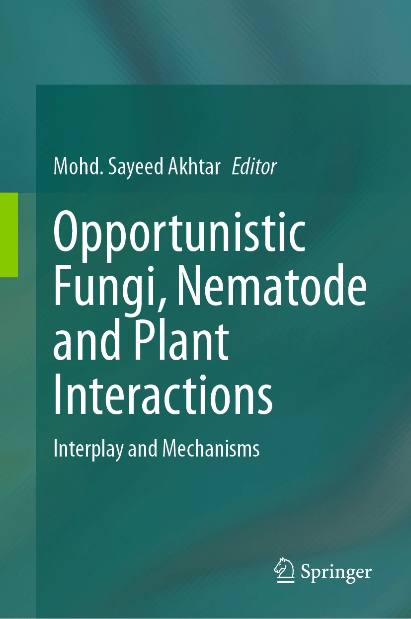 Opportunistic Fungi Nematode And Plant Interactions Mohd Sayeed Akhtar