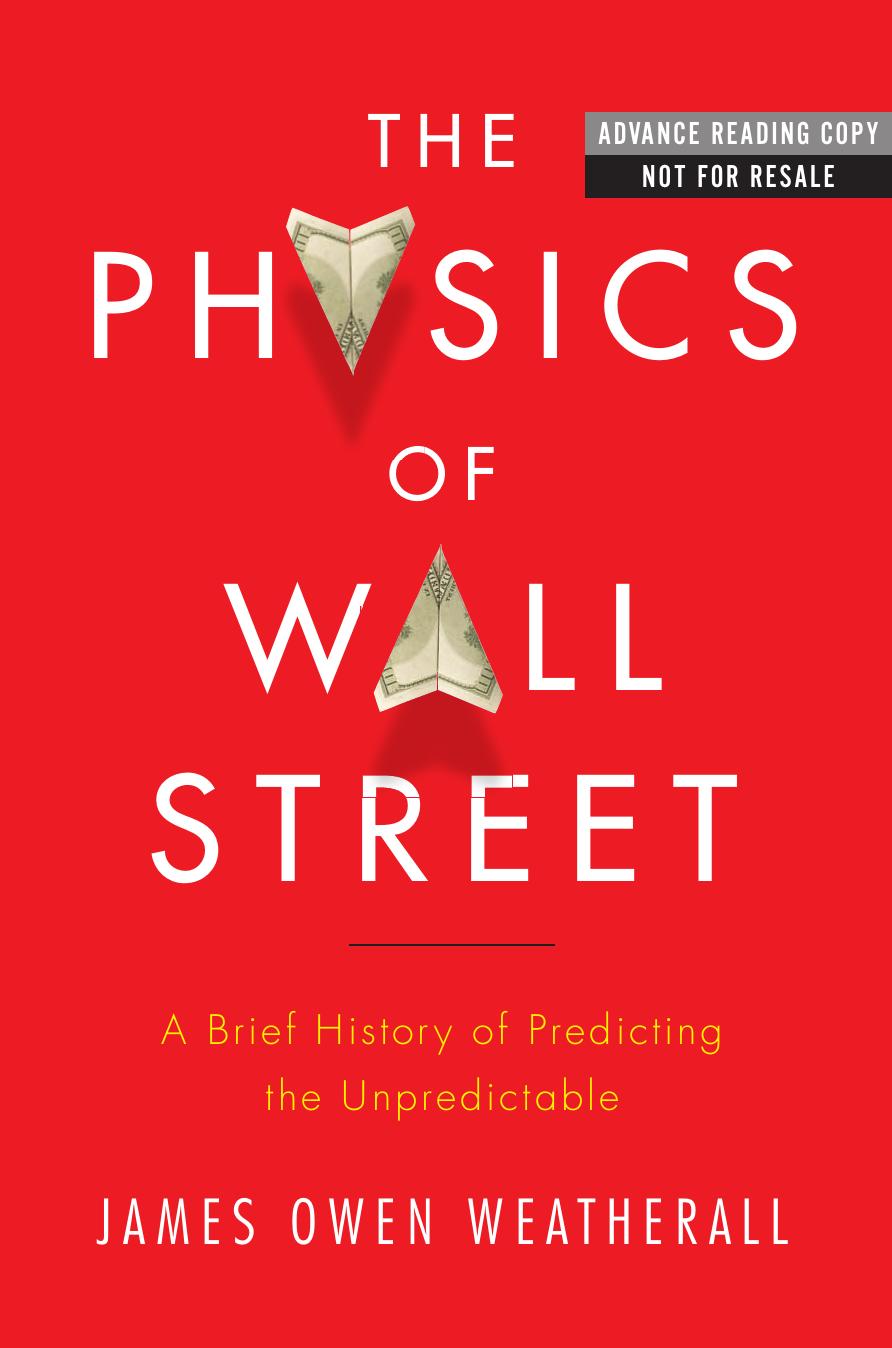 The Physics Of Wall Street Illustrated James Owen Weatherall