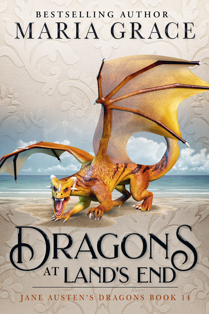Dragons At Lands End Jane Austens Dragons A Regency Gaslamp Dragon Fantasy Adventure Book 14 Maria Grace