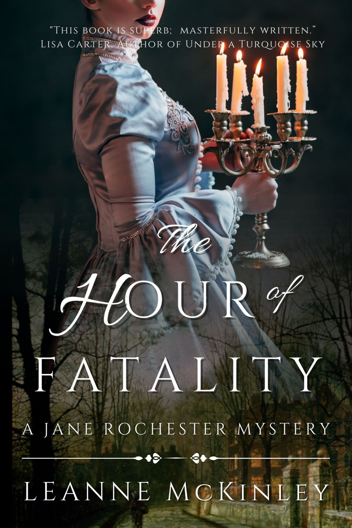 The Hour Of Fatality Jane Rochester Mysteries Book 1 Leanne Mckinley