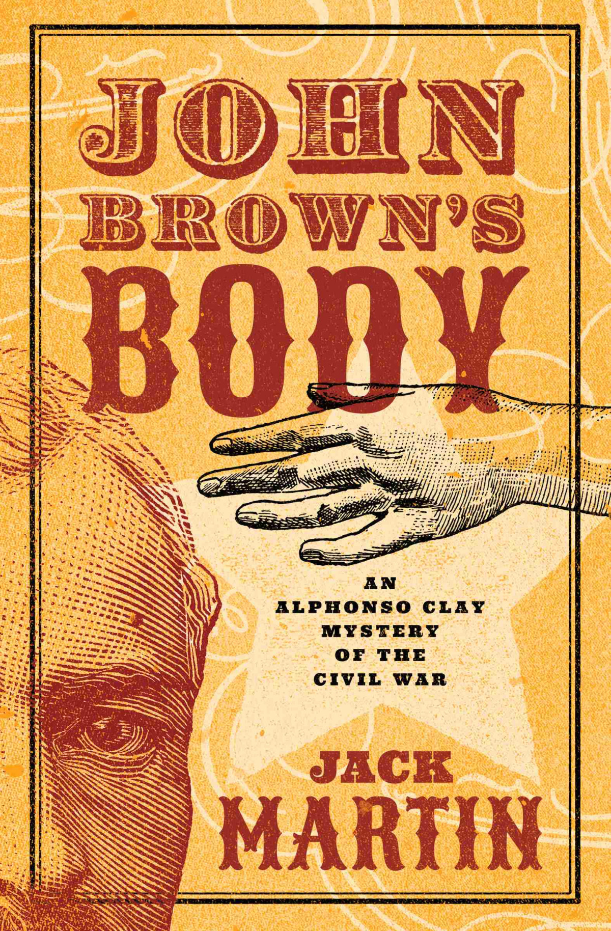 John Browns Body Alphonso Clay Mysteries Of The Civil War Jack Martin