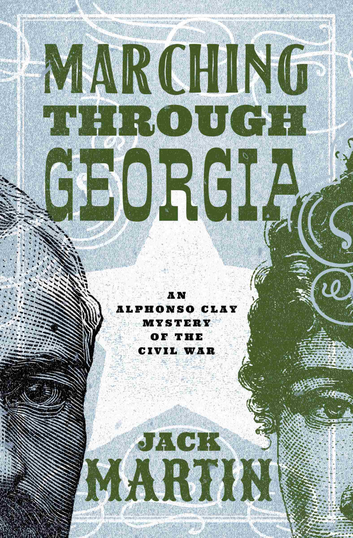 Marching Through Georgia An Alphonso Clay Mystery Of The Civil War Jack Martin