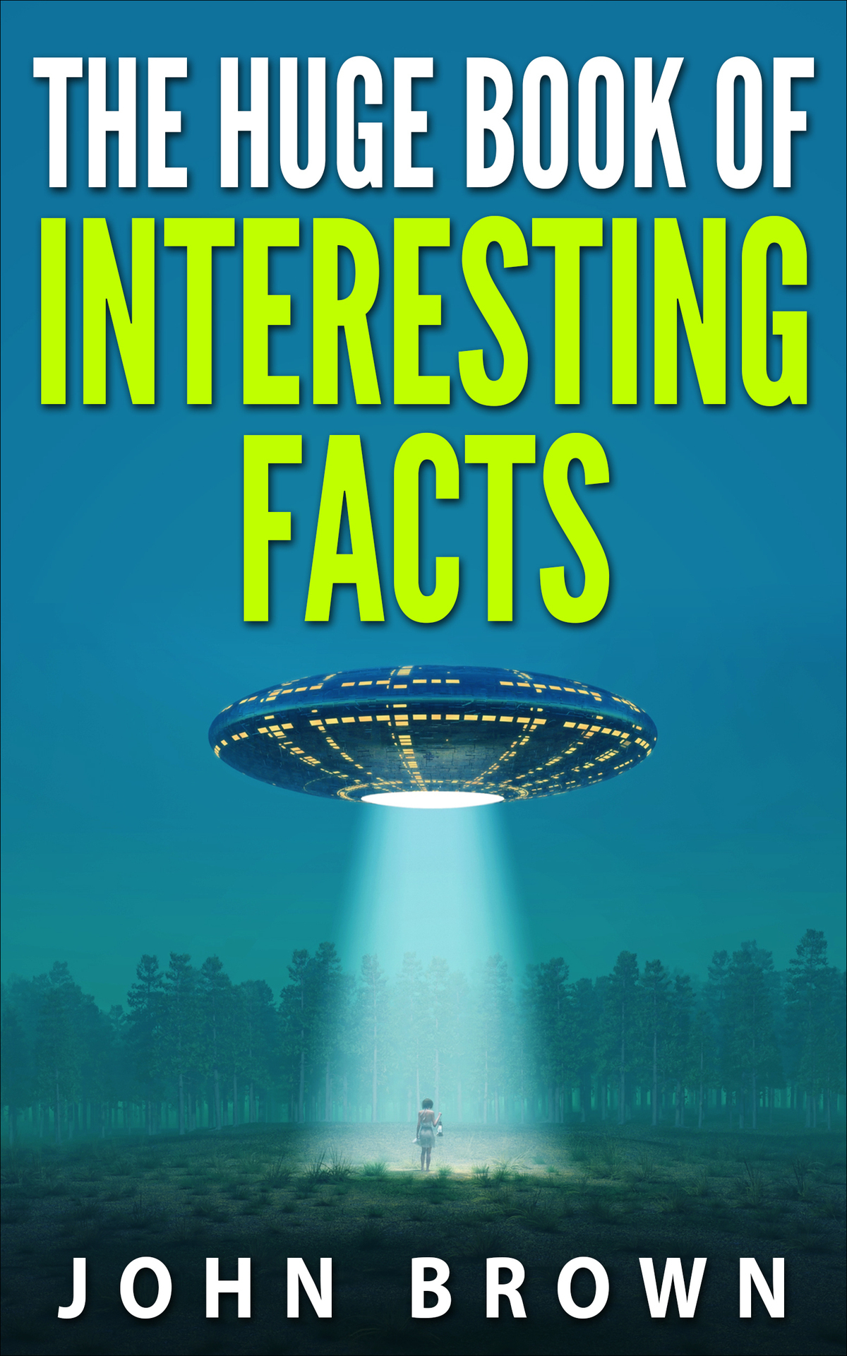 The Huge Book Of Interesting Facts John Brown