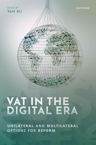 Vat In The Digital Era Unilateral And Multilateral Options For Reform Xu