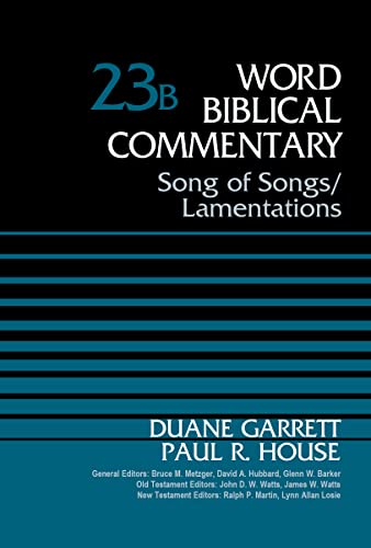 Song Of Songs And Lamentations Volume 23b Duane Garrett Paul R House