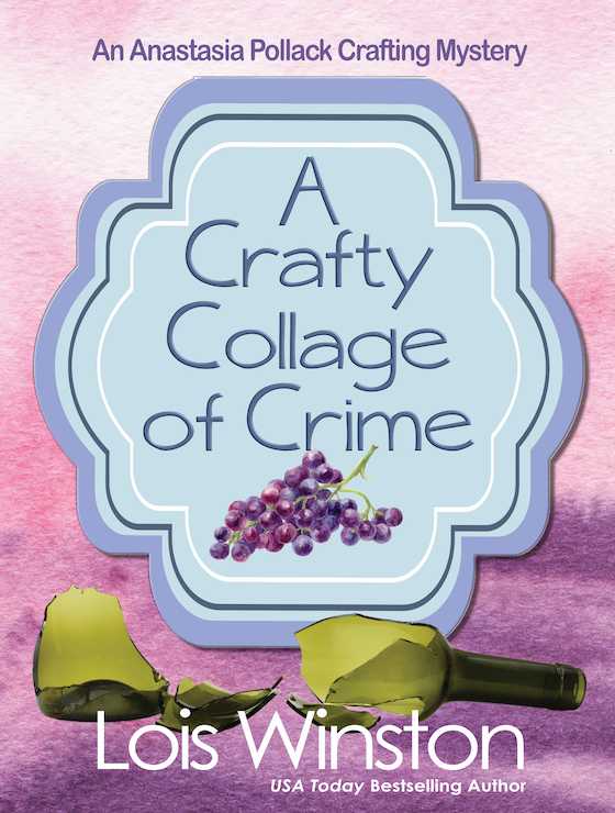 A Crafty Collage Of Crime Lois Winston