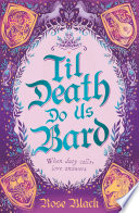 Til Death Do Us Bard Rose Black