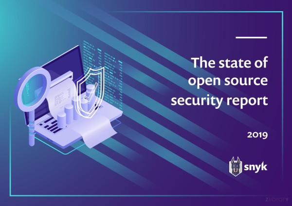 The State Of Open Source Security Report 2019 Snyk