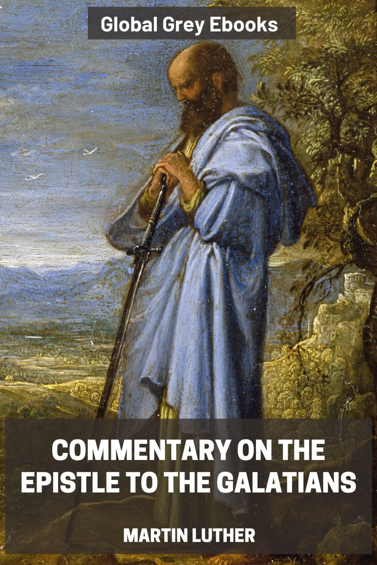 Commentary On The Epistle To The Galatians Martin Luther