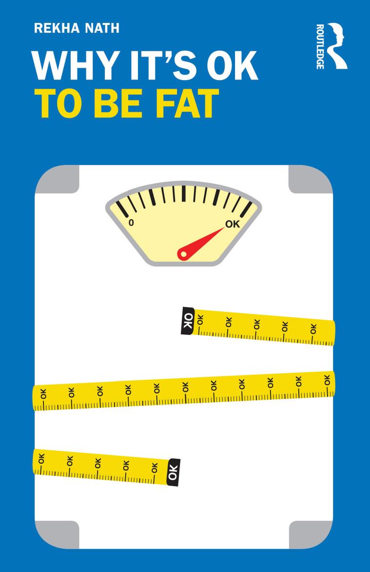 Why Its Ok To Be Fat Rekha Nath