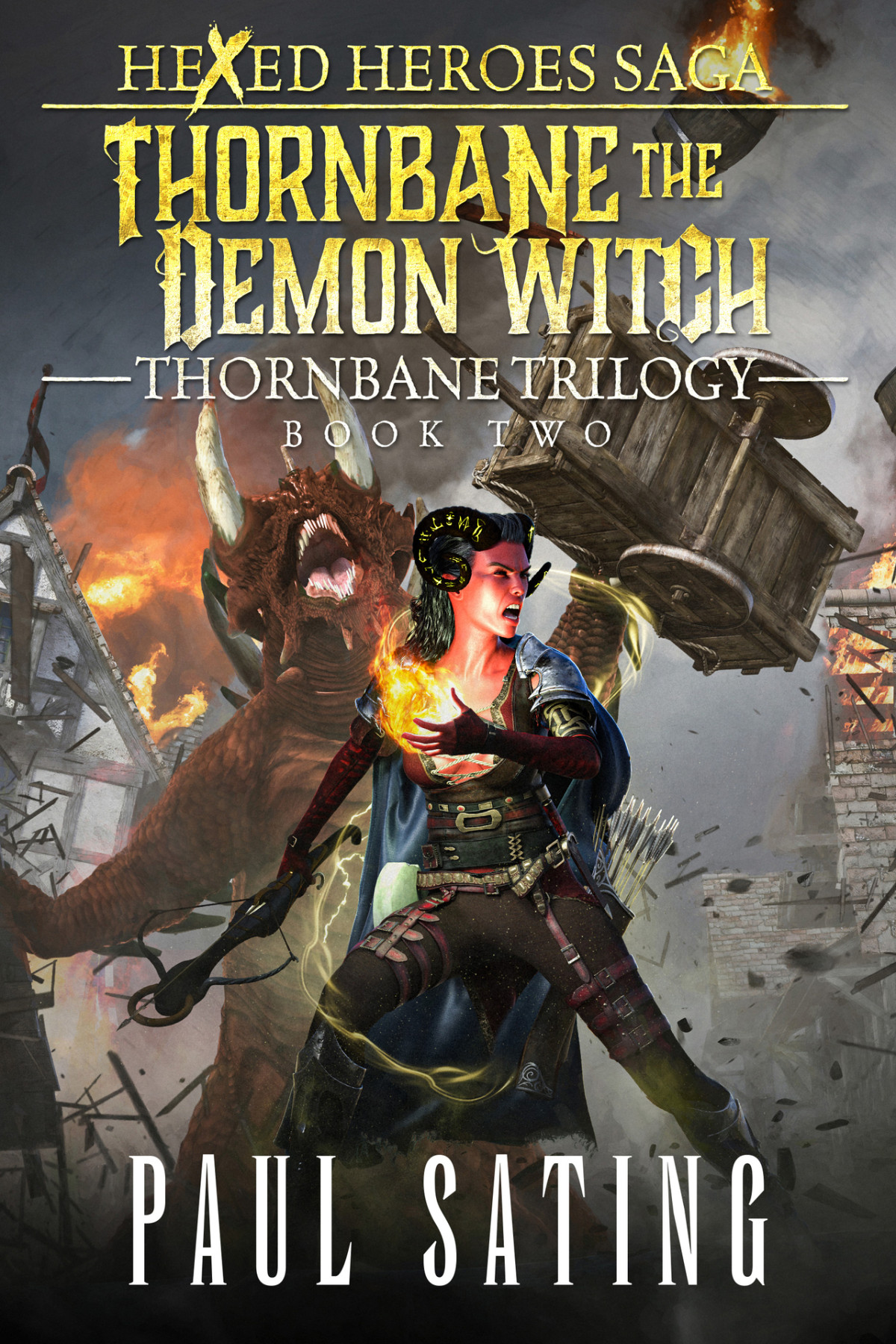Thornbane The Demon Witch Thornbane Trilogy Hexed Heroes Saga Book 2 Paul Sating