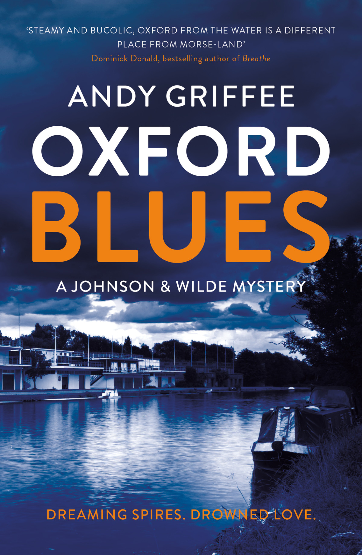Oxford Blues Dreaming Spires Dirty Secrets A Canal Noir Novel Johnson Wilde Crime Mystery Book 3 Andy Griffee
