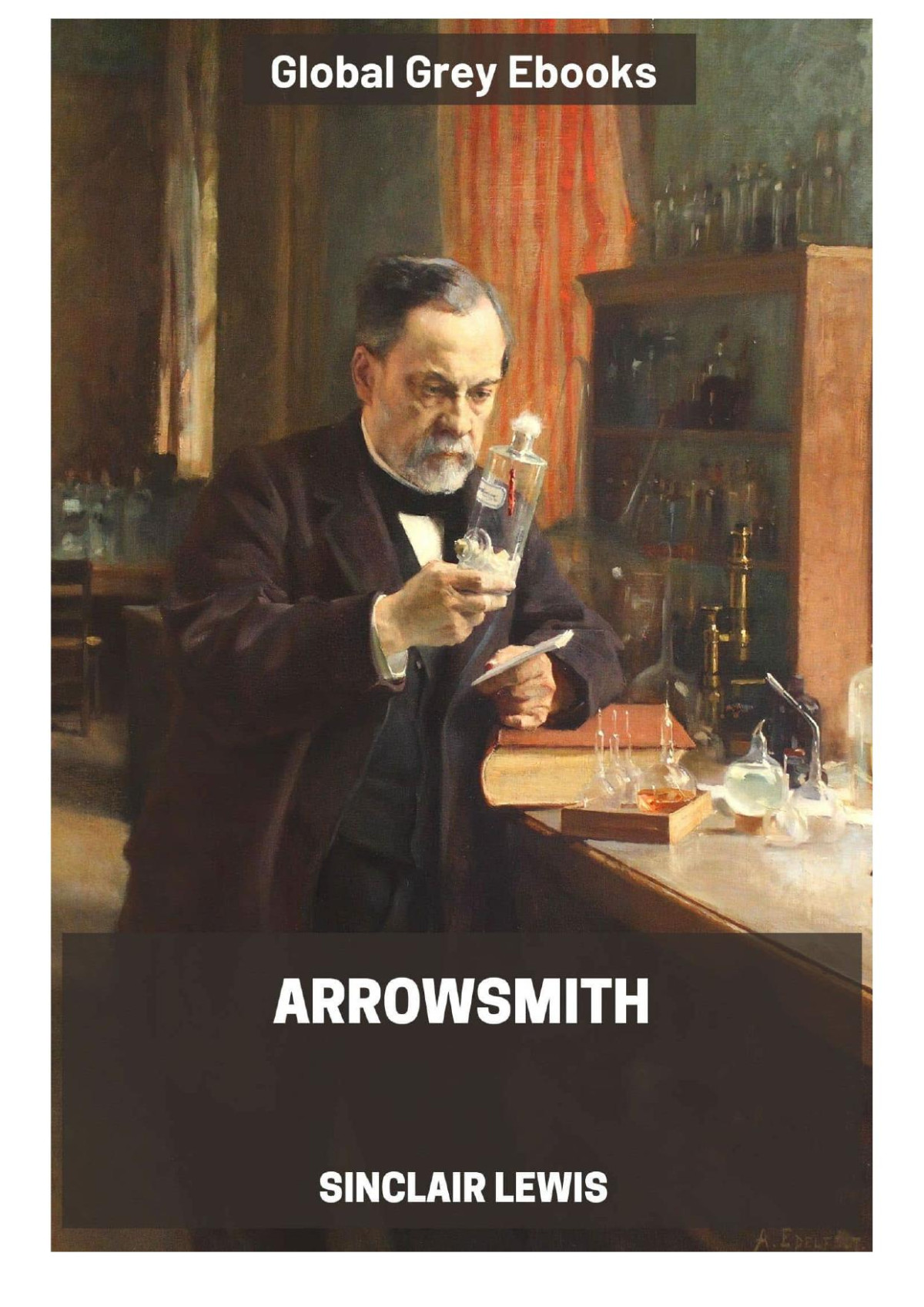 Arrowsmith Sinclair Lewis Exploration Of Medicine And Ambition Sinclair Lewis
