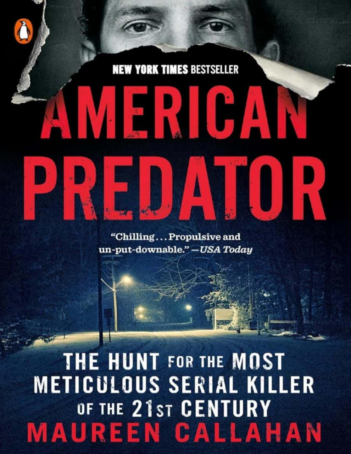 American Predator The Hunt For The Most Meticulous Serial Killer Of The 21st Century Maureen Callahan