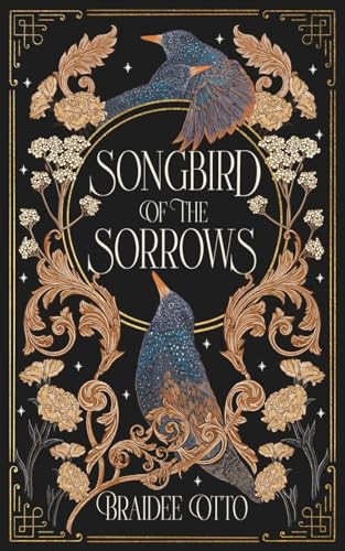 Songbird Of The Sorrows An Epic Romantic Fantasy Myths Of The Empyrieos Book 1 Braidee Otto