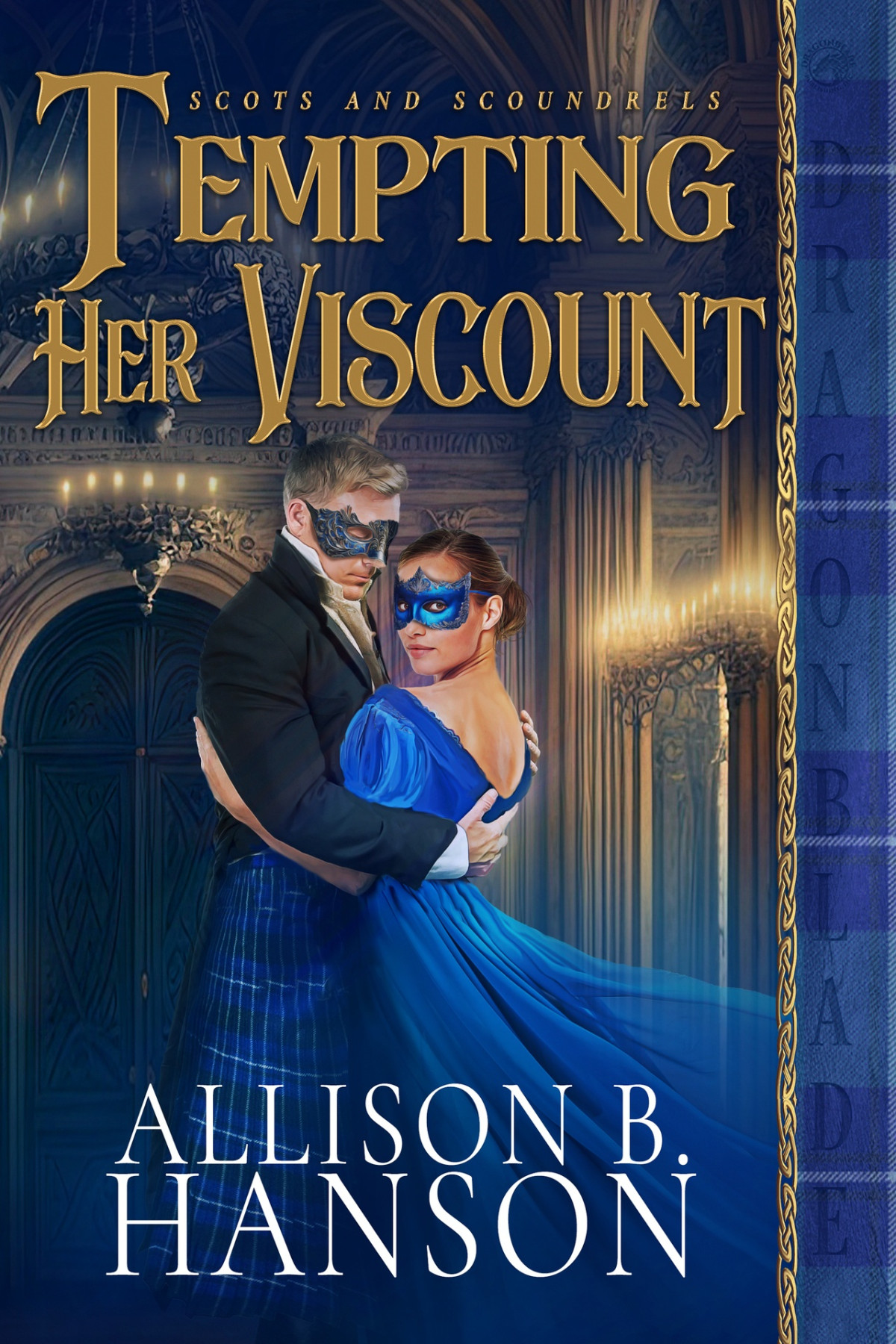 Tempting Her Viscount Scottish Historical Romance Scots And Scoundrels Book 3 Allison B Hanson