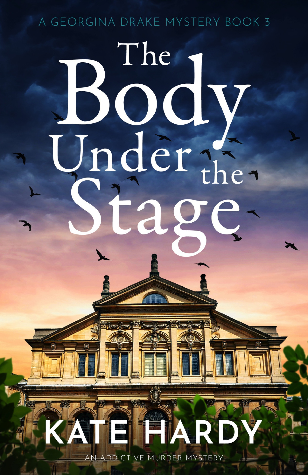 The Body Under The Stage An Addictive Murder Mystery A Georgina Drake Mystery Book 3 Kate Hardy