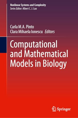 Computational And Mathematical Models In Biology Nonlinear Systems And Complexity 38 1st Edition Carla M A Pinto