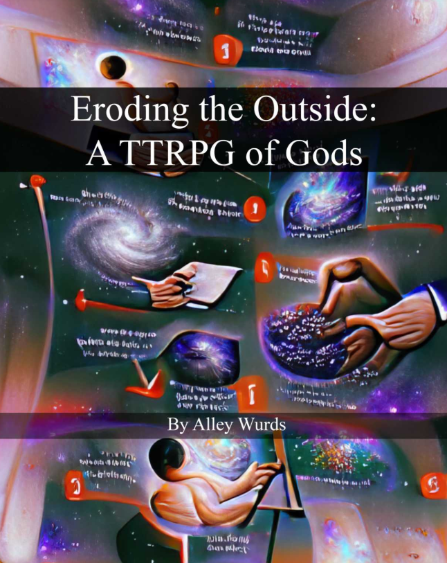 Eroding The Outside A Ttrpg Of Gods Alley Wurds