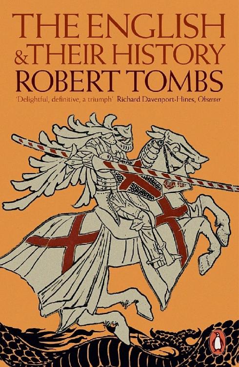 The English And Their History The First Thirteen Centuries Robert Tombs