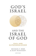 Gods Israel And The Israel Of God Michael F Bird Scot Mcknight