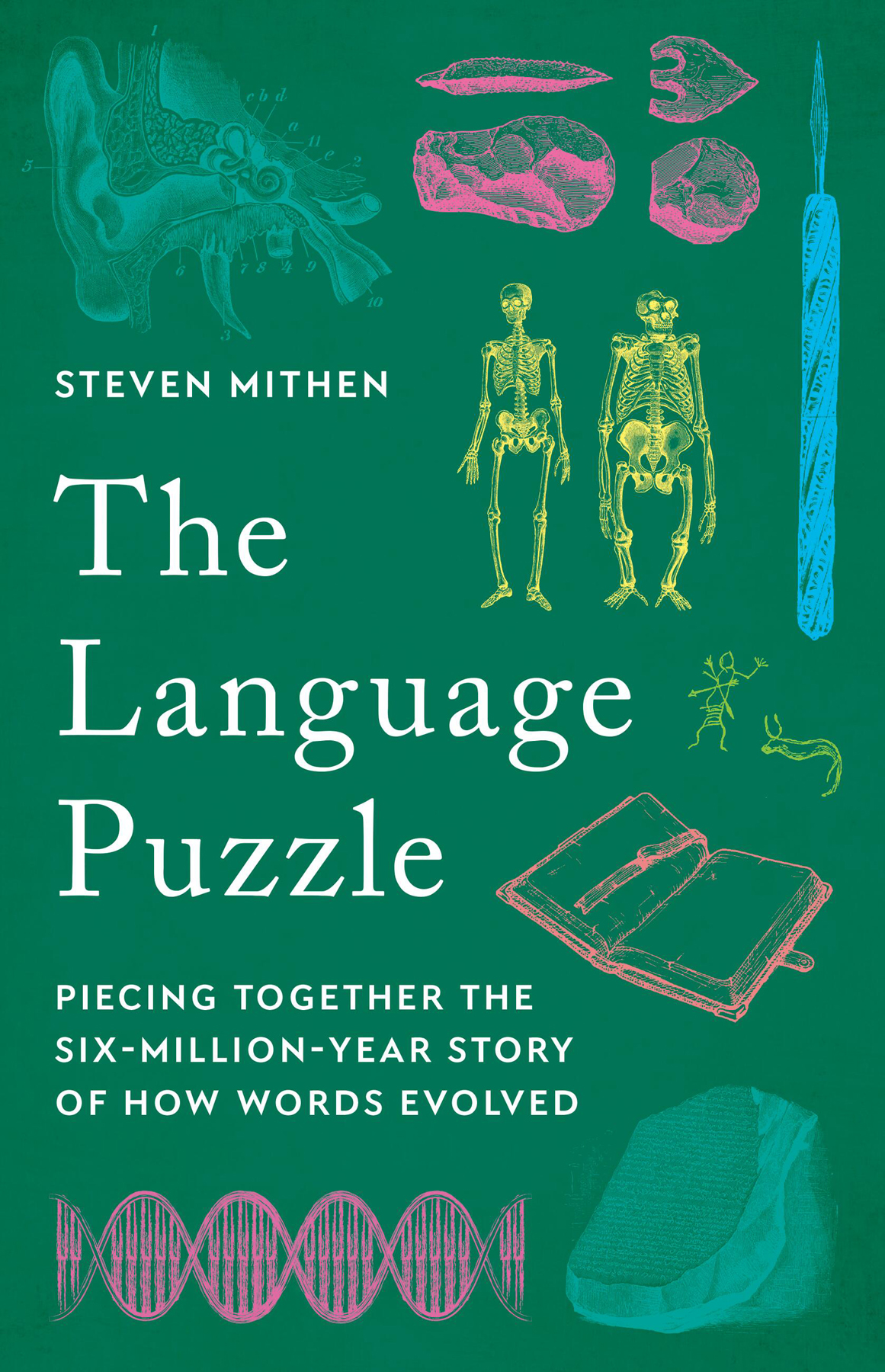 The Language Puzzle Piecing Together The Sixmillionyear Story Of How Words Evolved Steven Mithen
