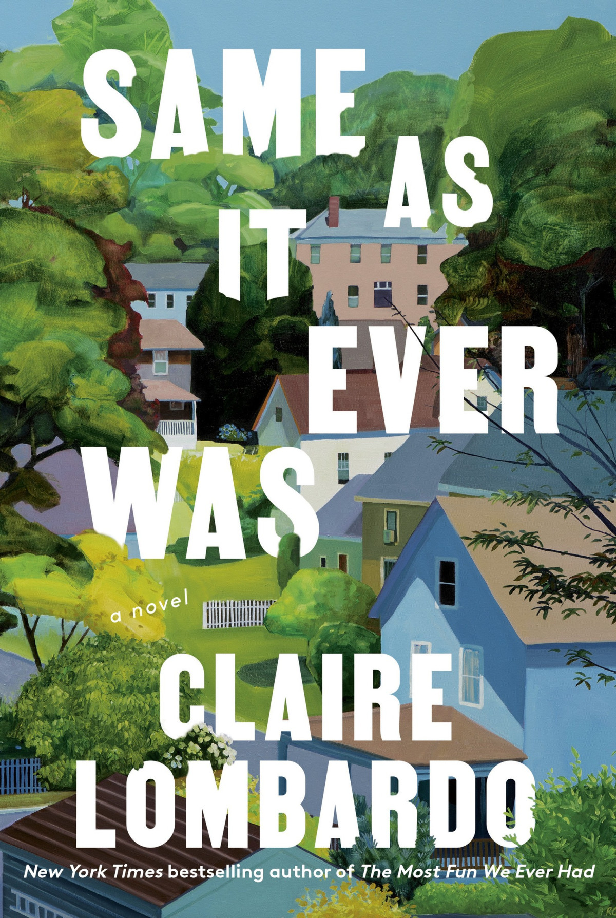 Same As It Ever Was A Novel Claire Lombardo