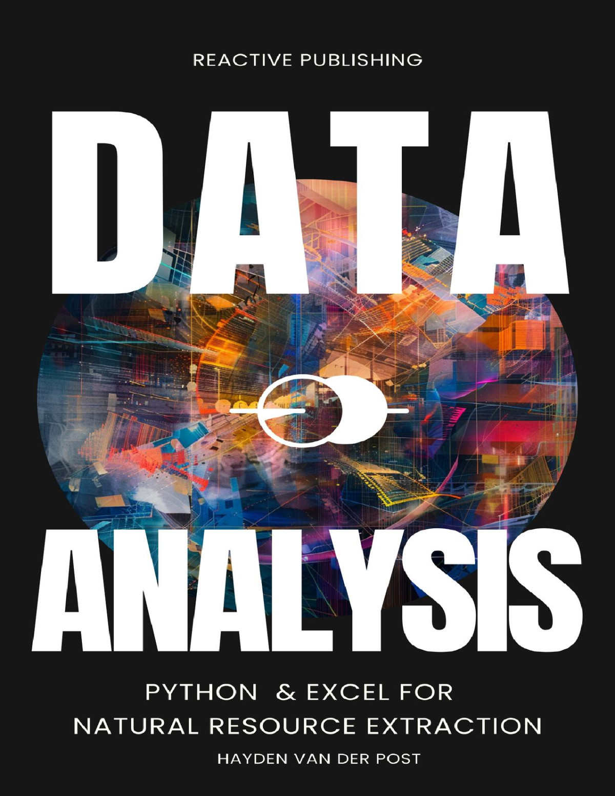 Data Analysis Python Excel For Natural Resource Extraction An Applied Comprehensive Data Science Guide For 2024 Publishing