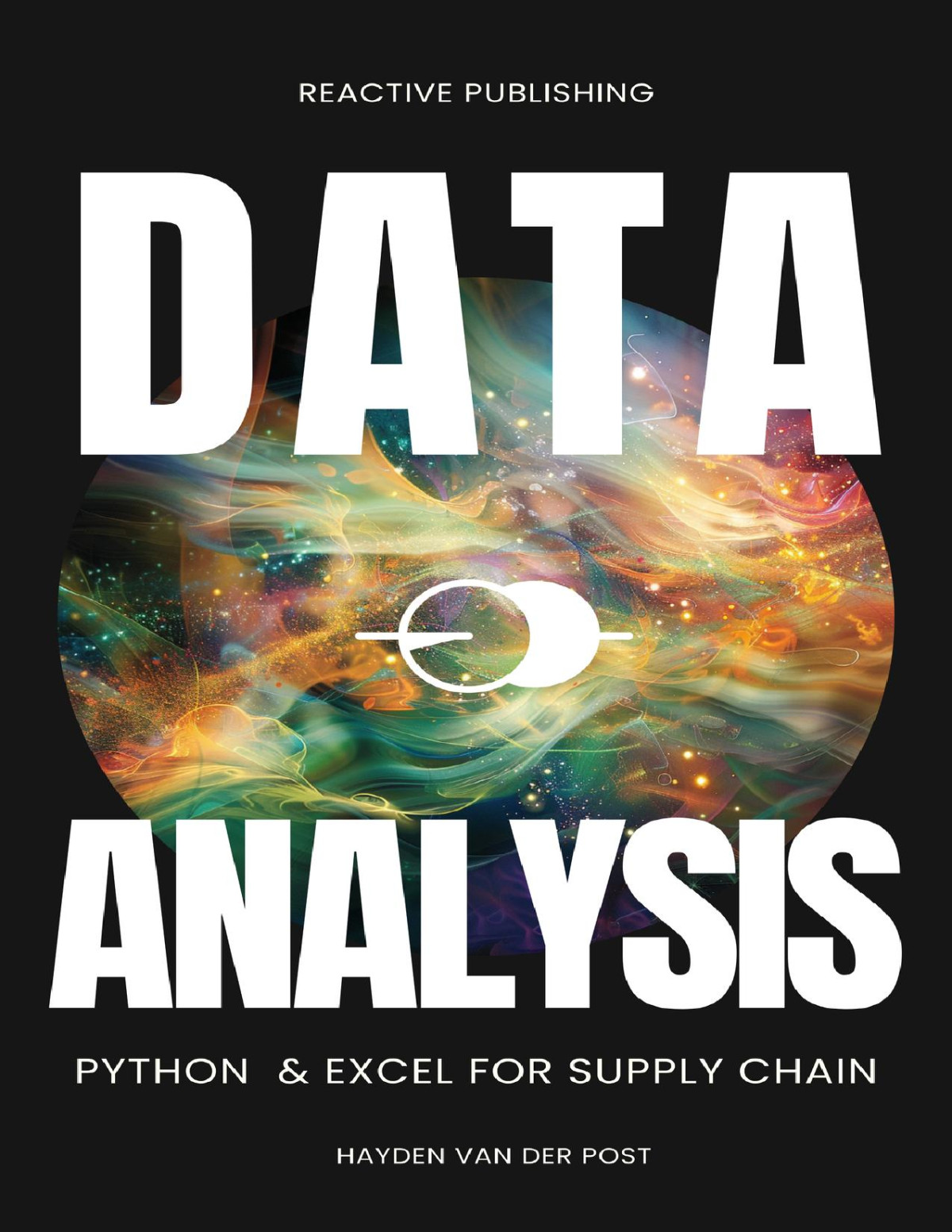 Data Analysis Python Excel For Supply Chain The Ultimate Analytics Guide For Supply Chain 2024 Supply Chain Analytica Hayden Van Der Post