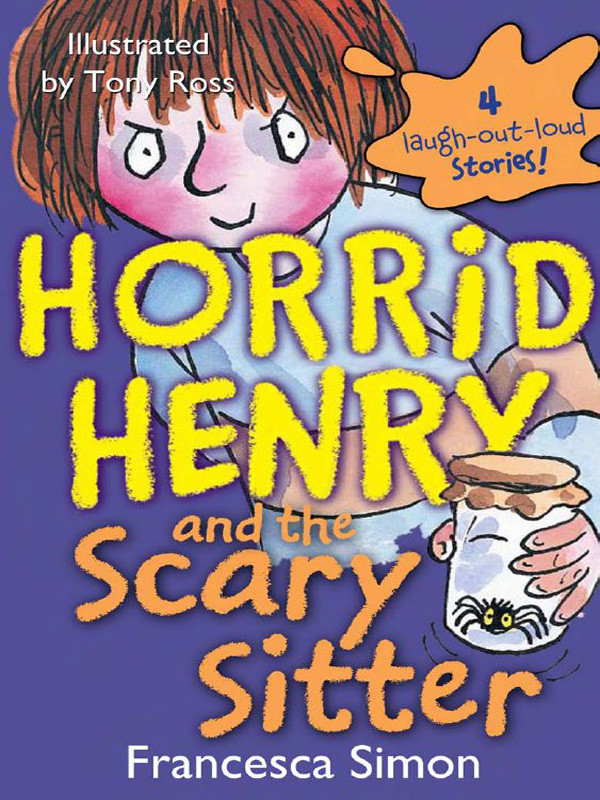 Horrid Henry And The Scary Sitter Francesca Simon
