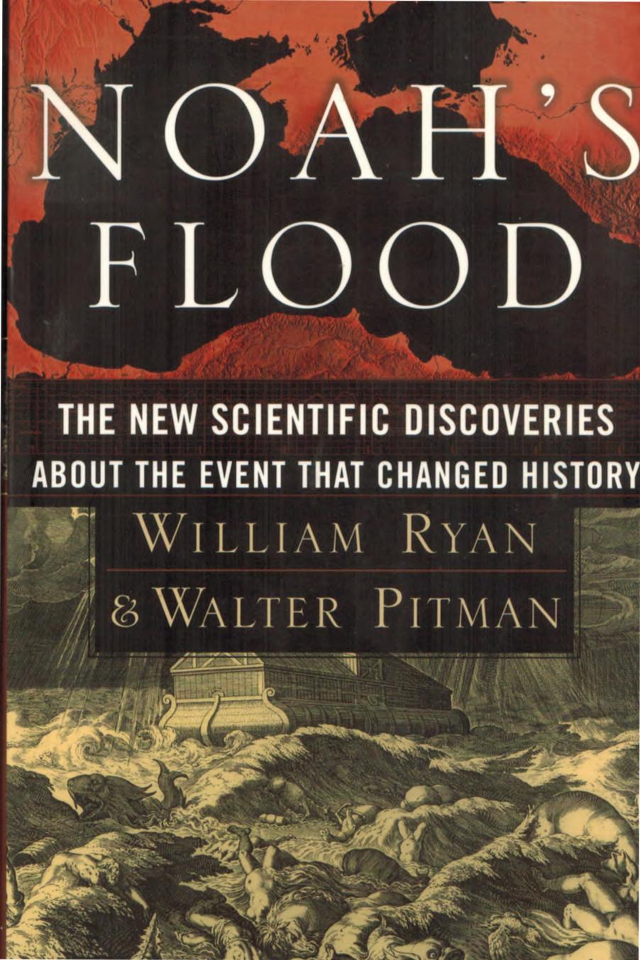 Noahs Flood The New Scientific Discoveries About The Event That Changed History William Ryan Walter Pitman