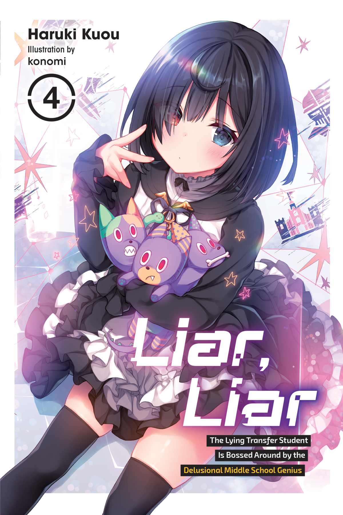 Liar Liar Vol 4 The Lying Transfer Student Is Bossed Around By The Delusional Middle School Genius Haruki Kuou And Konomi