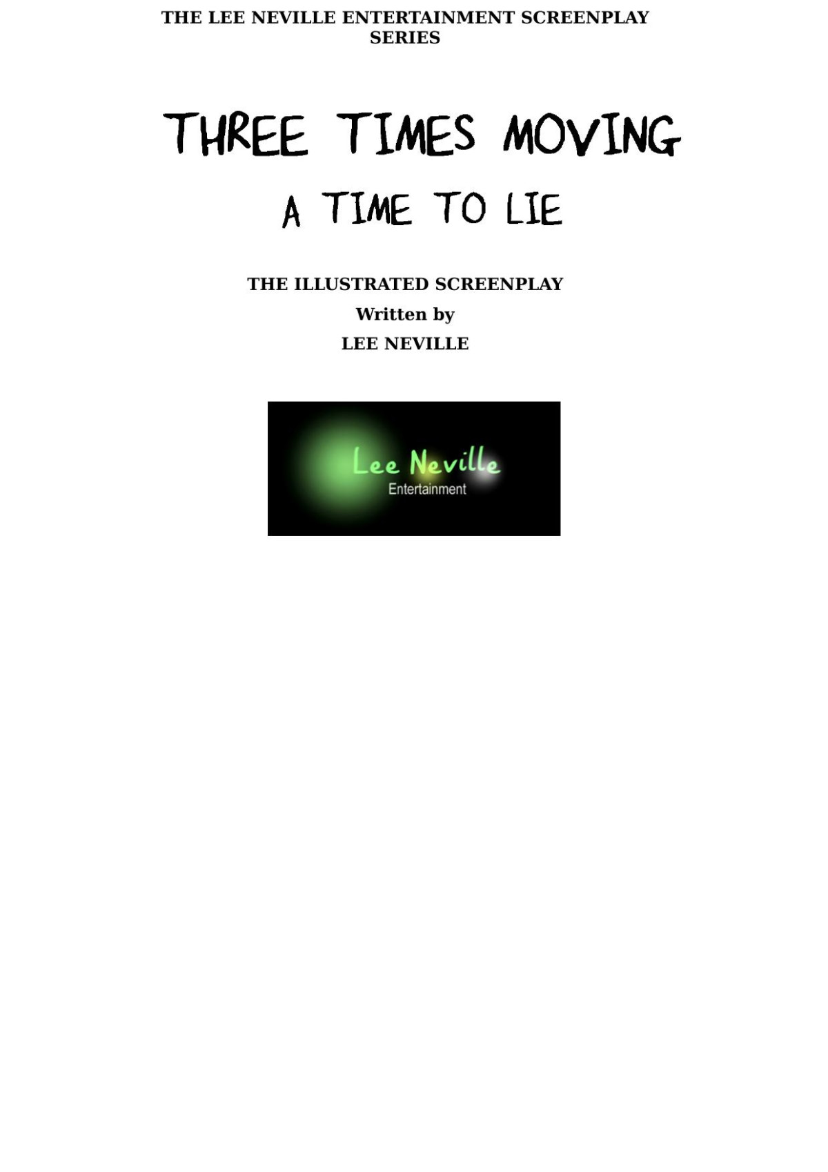 Three Times Moving A Time To Lie The Illustrated Screenplay Lee Neville