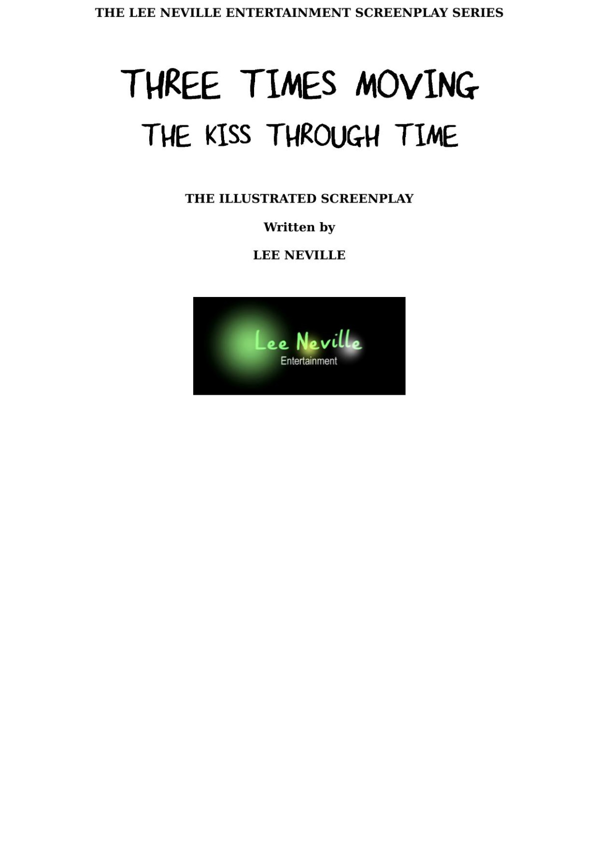 Three Times Moving The Kiss Through Time The Illustrated Screenplay Lee Neville